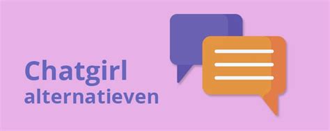 3 alternatieven voor Chatgirl